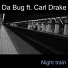 Carl Drake feat. Da Bug