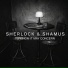 Sherlock & Shamus