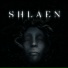 Shlaen