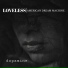 American Dream Machine, Loveless