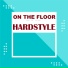 HARDSTYLE WE GO GYM