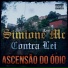 Simione Mc, Contra Lei