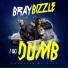 BrayBizzle