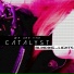 We Are The Catalyst