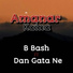 Dan Gata Ne feat. B Bash