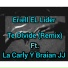 ERIELL EL LIDER feat. La Carly, BRAIAN JJ