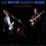 Ulf Meyer, Martin Wind