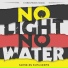 No Light No Water