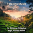 Calm Music, Relaxing Music, Yoga