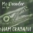 Mc Decoder, Сус