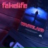 Fakelife