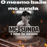 Mc Sunda o terror das montagens