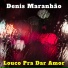 Denis Maranhão