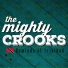 The Mighty Crooks