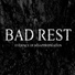 Bad Rest
