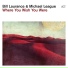 Bill Laurance, Michael League
