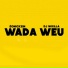 ÉoNickzin, DJ Wkilla