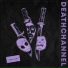 DEATHCHANNEL