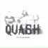 Quash
