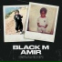 Black M, Amir