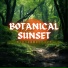 Botanical Sunset