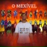 O MEXÍVEL