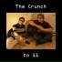 The Crunch to 11
