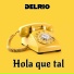 Delrio ea