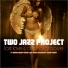 Two Jazz Project feat. Marie Meney