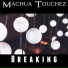 Machua Touchez