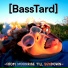[BassTard]