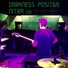 Darkness Positive