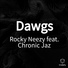 Rocky Neezy feat. Chronic Jaz