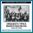 Orquesta Típica Bachica Bianco feat. Mario Melfi