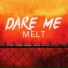 Melt