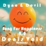Dyno & Devil, Denis Void