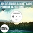 Jon Delerious, Matt Caine