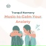 Music to Calm Your Anxiety