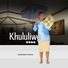 KHULULIWE ZULU