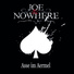 Joe & Nowhere