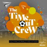 The Time-Out Crew