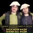 Raza Noor Wazir feat. Shandi Gul Wazir