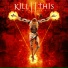 Kill II This
