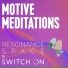 Resonance Space, Switch on Now