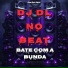 DJ DL NO BEAT, DM Digital feat. MC Talibã