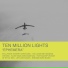 Ten Million Lights
