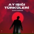 Ay Işığı Türküleri