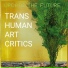 Transhuman Art Critics