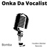 Onka Da Vocalist