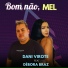 Dani Virote, DÉBORA BRAZ